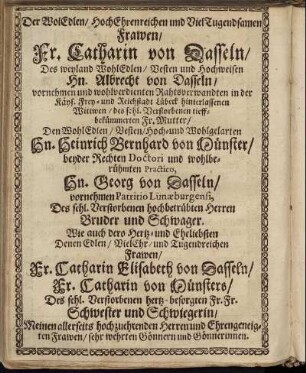 Der Wol Edlen/ Hoch Ehrenreichen und Viel Tugendsamen Frawen/ Fr. Catharin von Dasseln/ [...] Hn. Albrecht von Dasseln/ [...] Hn. Heinrich Bernhard von Dünster/ [...]