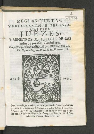 Reglas ciertas, y precisamente necessarias para juezes, y ministros de justicia de las Indias, y para sus confessores