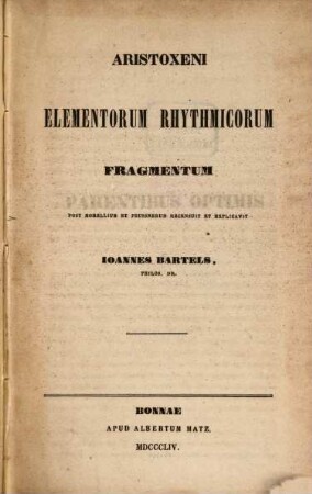 Elementorum rhythmicorum fragmentum : Post Morellium et Feussnerum recensuit et explicavit Ioa. Bartels
