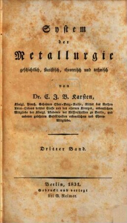 System der Metallurgie : geschichtlich, statistisch, theoretisch und technisch, 3