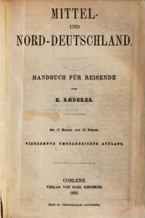 Mittel- und Nord-Deutschland : Handbuch für Reisende ; Mit 17 Karten und 32 Plänen