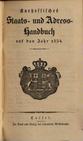 Kurhessisches Staats- und Addreß-Handbuch : auf das Jahr ... 1834