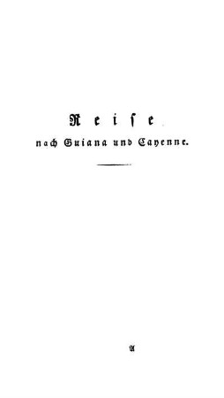 Reise nach Guiana und Cayenne.