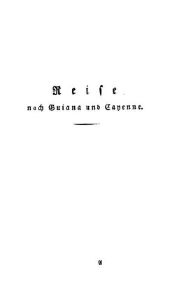 Reise nach Guiana und Cayenne.