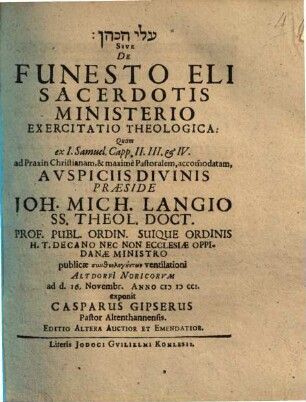 ʿĒlî hak-kohēn Sive De Funesto Eli Sacerdotis Ministerio Exercitatio Theologica