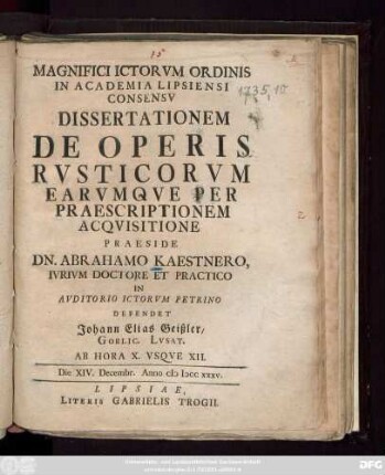 Magnifici Ictorvm Ordinis In Academia Lipsiensi Consensv Dissertationem De Operis Rusticorvm Earvmqve Per Praescriptionem Acqvisitione