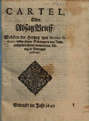 Cartel oder Absag Brief, welchen der Hertzog von Medina Sidonia wider seinen Schwager ...