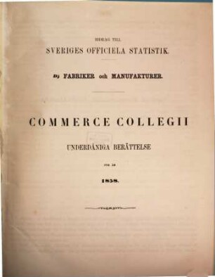 Commerce Collegii underdåniga berättelse : för år .... 1858