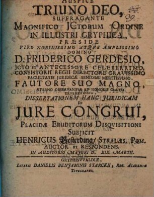Praeside ... Friderico Gerdesio ... dissertationem hanc iuridicam de iure congrui