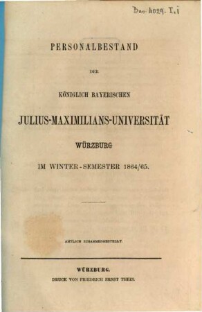 Personalbestand der Königlich-Bayerischen Julius-Maximilians-Universität Würzburg. 1864/65. WS.