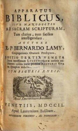 Apparatus Biblicus, Sive Manuductio Ad Sacram Scripturam, Tum clarius, tum facilius intelligendam