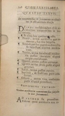 Quaestio LXXVII. De remanentibus in sacramento accidentibus in octo articulos divisa.