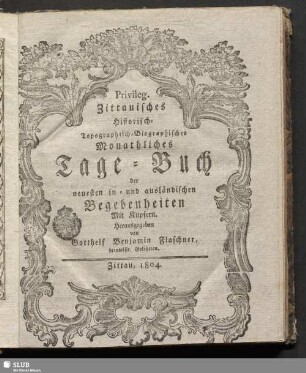 1804: Privil. Zittauisches, topographisches, biographisch-historisches, monatliches Tage-Buch