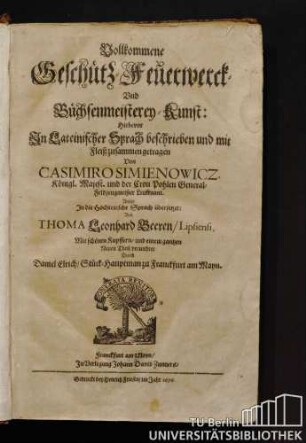 1: Vollkommene Geschütz- Feuerwerck- Und Büchsenmeisterey-Kunst