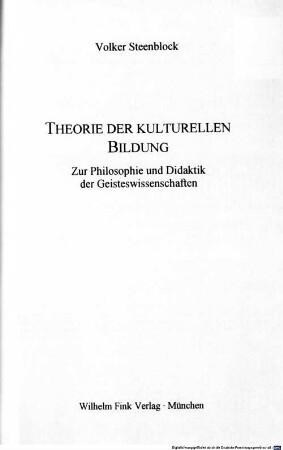 Theorie der kulturellen Bildung : zur Philosophie und Didaktik der Geisteswissenschaften