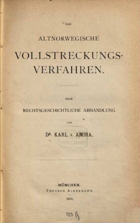 Das altnorwegische Vollstreckungsverfahren : eine rechtsgeschichtliche Abhandlung