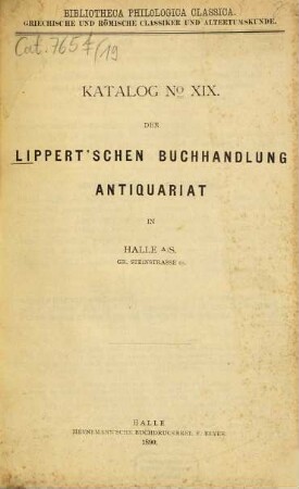Katalog ... der Lippert'schen Buchhandlung, Antiquariat in Halle a. S.. 19. 1890