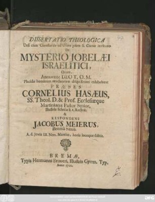 Dissertatio Theologica Una cum Corollariis ad Usum pium S. Coenae invitans De Mysterio Jobelaei Israelitici