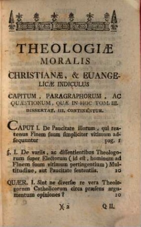 Theologia Moralis Christiana, & Euangelica, 3. Continens Dissert. de iis, qui finem suum Vltimum adsequuntur ...