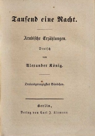 Tausend eine Nacht : Arabische Erzählungen, Dreiundwanzigstes Bändchen