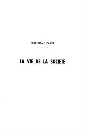 189-234, Quatrième partie: La vie de la société