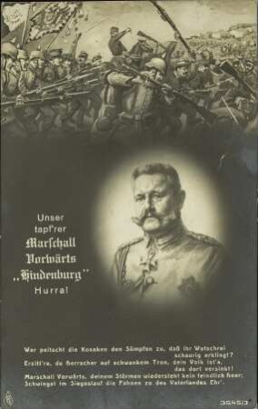Unser tapf'rer Marschall Vorwärts "Hindenburg" Hurra! - Wer peitscht die Kosaken [...]