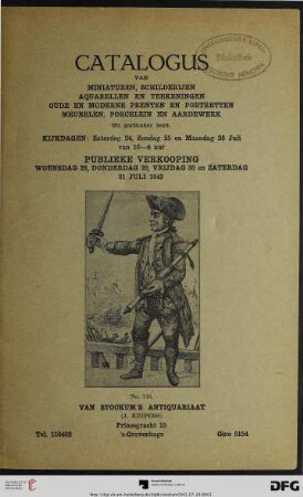 Catalogus van miniaturen, schilderijen aquarellen en teekeningen oude en moderne prenten en portretten meubelen, procelein en aardewerk : uit particulier bezit ; publieke verkooping 28, 29, 30 en 31 Juli 1943