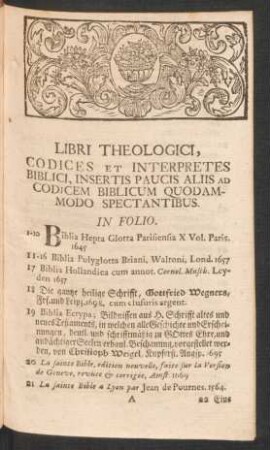 Libri Theologici, Codices Et Interpretes Biblici, Insertis Paucis Aliis Ad Codicem Biblicum Quodammodo Spectantibus.