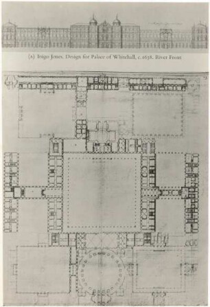 London-Whitehall. Zeichnung für Whitehall-Palast und Plan für Whitehall-Palast . Aus: Summerson, John Newenham. Architecture in Britain : 1530 to 1830, Tafel 47