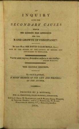 An Inquiry into the secondary causes, which Mr. Gibbon has assigned for the rapid Growth of the Christianity