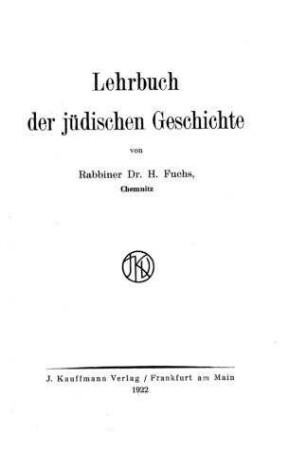 Lehrbuch der jüdischen Geschichte / von H. Fuchs