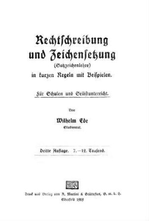Rechtschreibung und Zeichensetzung (Satzzeichenlehre) in kurzen Regeln mit Beispielen - für Schulen und Selbstunterricht