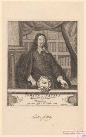 Johann Tauber, Buchhändler in Nürnberg; geb. 1608; gest. 25. Oktober 1664