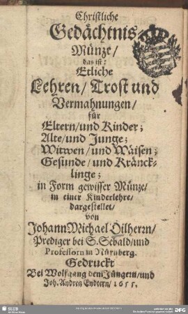 Christliche Gedächtnis-Münze, das ist: Etliche Lehren, Trost und Vermahnungen ...