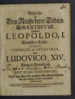 Gespräche in dem Reiche derer Todten ... zwischen Leopold I. Römischen Kayser und Ludovico XIV. König in Franckreich