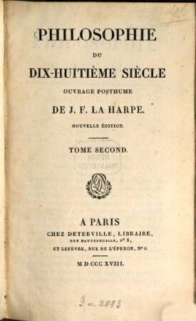 Lycée ou cours de littérature ancienne et moderne, [16]. Philosophie du dix-huitième siècle. Nouv. éd. T. 2
