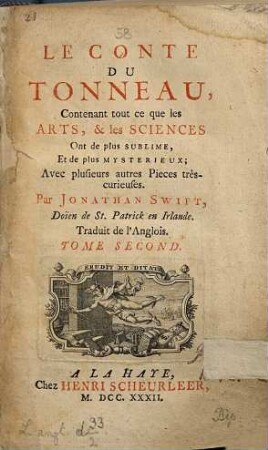 Le Conte Du Tonneau : Contenant tout ce que les Arts, & les Sciences Ont de plus Sublime, Et de plus Mysterieux ; Avec plusieurs autres Pieces très-curieuses ; Traduit de l'Anglois, 2