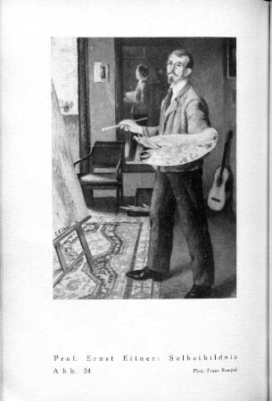 Prof. Ernst Eitner: Selbstbildnis. Abb. 34