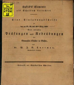 Euklid's Elemente als Schulbuch betrachtet : eine Einladungsschrift zu den ... Prüfungen und Redeübungen der Gymnasial-Schüler in Gießen