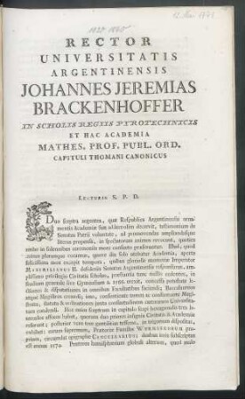 Rector Universitatis Argentinensis Johannes Jeremias Brackenhoffer In Scholis Regiis Pyrotechnicis Et Hac Academia Mathes. Prof. Publ. Ord. Capituli Thomani Canonicus Lecturis S. P. D. Duo sceptra ...