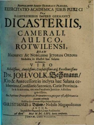 Exercitatio acad. iuris publ. de illustrioribus imperii Germanici dicasteriis, camerali, aulico Rotwilensi