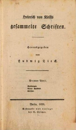 Heinrich von Kleists gesammelte Schriften, 3. Erzählungen. Robert Guiskard. Gedichte