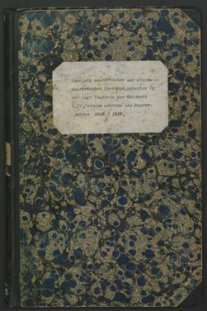 1915/16: Sammlung maurerischer und nichtmaurerischer Vorträge