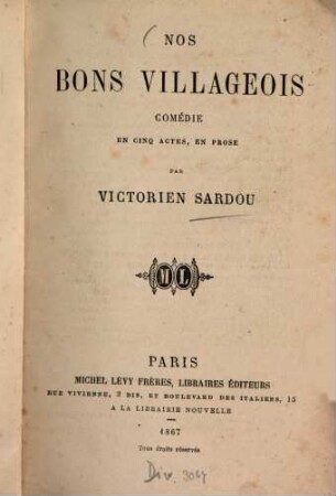 Nos bons villageois : Comédie en cinq actes, en prose par Victorien Sardou