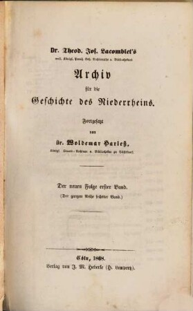 Dr. Theod. Jos. Lacomblet's Archiv für die Geschichte des Niederrheins. 6, 6 = NF, Bd. 1. 1868