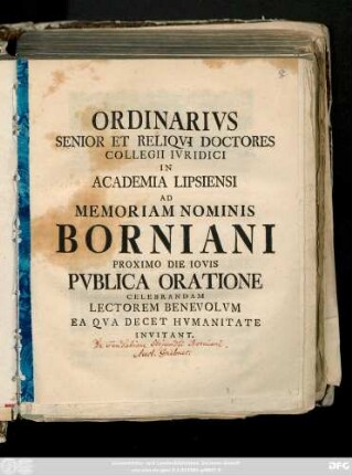 Ordinarivs Senior Et Reliqvi Doctores Collegii Ivridici In Academia Lipsiensi Ad Memoriam Nominis Borniani Proximo Die Iovis Pvblica Oratione Celebrandam Lectorem Benevolvm Ea Qva Decet Hvmanitate Invitant [P. P. ips. Fest. Trinitat. sacro, Anno M DCC XXXII.]