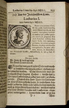 Lotharius I. von Anno 840. biß 855. - Henricius I. Auceps. von Anno 919. biß 936.