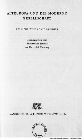 Alteuropa und die moderne Gesellschaft : Festschrift für Otto Brunner