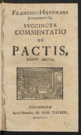Francisci Hotomani Iurisconsulti, Succincta Commentatio De Pactis