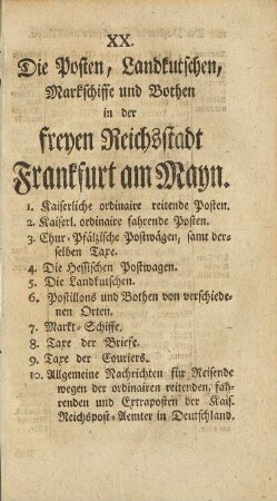XX. Die Posten, Landkutschen, Markschiffe und Bothen in der freyen Reichsstadt Frankfurt am Mayn.
